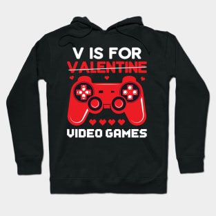 V Is For Video Games Funny Valentines Day Gamer Hoodie